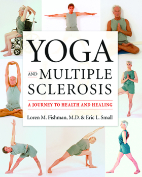 Paperback Yoga and Multiple Sclerosis: A Journey to Health and Healing Book