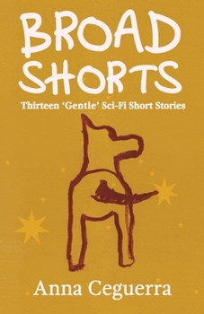 Paperback Broad Shorts: Thirteen 'Gentle' Sci-Fi Short Stories Book