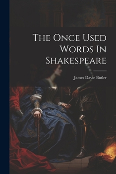 Paperback The Once Used Words In Shakespeare Book