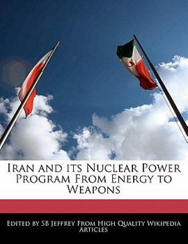 Paperback Iran and Its Nuclear Power Program from Energy to Weapons Book