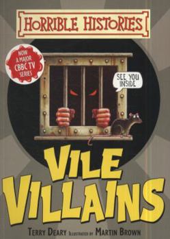 Paperback Vile Villains (Horrible Histories Handbooks) Book