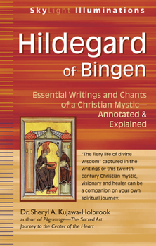 Paperback Hildegard of Bingen: Essential Writings and Chants of a Christian Mystic--Annotated & Explained Book