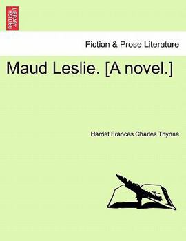 Paperback Maud Leslie. [A Novel.] Book