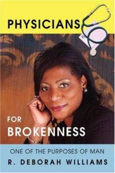 Physicians for Brokenness: One of the Purposes of Man