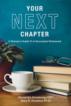 Paperback Your Next Chapter: A Woman's Guide to a Successful Retirement Book
