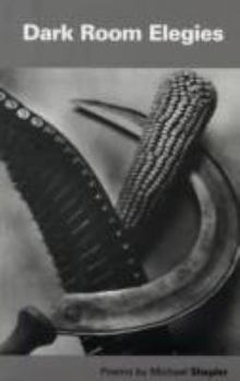 Paperback Dark Room Elegies: Concerning the Life and Work of Tina Modotti Book