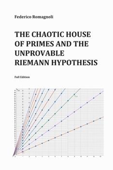 The chaotic house of primes and the unprovable Riemann hypothesis: Full version