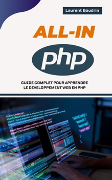 Paperback All-In PHP: Guide complet pour apprendre le développement Web en PHP [French] Book