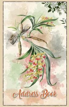 Address Book : Large Print Orchids 5. 5 X 8. 5 Organize Addresses, Phone Numbers, Emails - Great Gift for Gardeners and Orchid Flowers Lovers