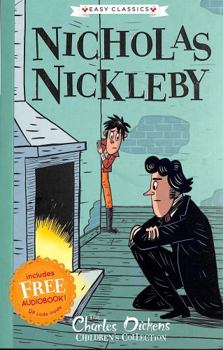 Paperback Charles Dickens: Nicholas Nickleby (Easy Classics): The Charles Dickens Children's Collection (Easy Classics) Book