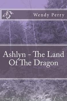 Paperback Ashlyn - The Land Of The Dragon Book