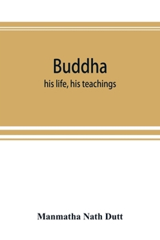 Paperback Buddha: his life, his teachings, his order (together with the history of the Buddhism) Book