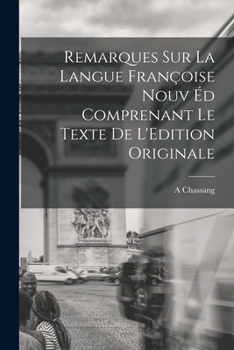 Paperback Remarques sur la Langue Françoise Nouv éd Comprenant le Texte de L'Edition Originale Book