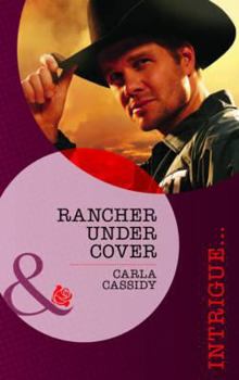 Rancher Under Cover - Book #4 of the Kelley Legacy