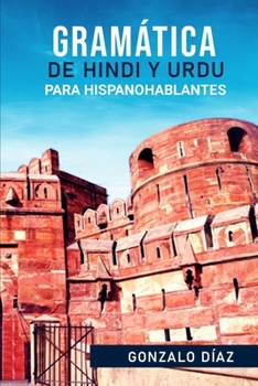 Gramática de Hindi y Urdu para Hispanohablantes (Spanish Edition)