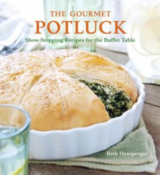 Paperback The Gourmet Potluck: Show-Stopping Recipes for the Buffet Table Book