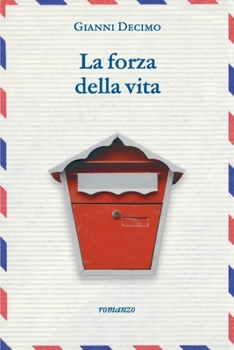 La forza della vita: Un romanzo struggente e malinconico di un ritorno che non riesce a compiersi