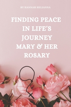 Paperback Finding Peace in Life´s Journey: Mary and Her Rosary Book