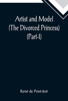 Paperback Artist and Model (The Divorced Princess) (Part-I) Book