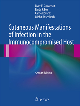 Hardcover Cutaneous Manifestations of Infection in the Immunocompromised Host Book