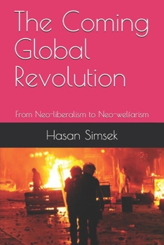 Paperback The Coming Global Revolution: From Neo-liberalism to Neo-welfarism Book