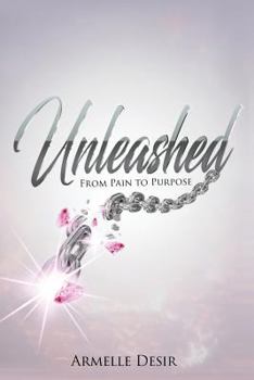 Paperback Unleashed: From Pain To Purpose Book