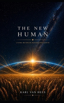 Paperback The New Human: Life Between Heaven and Earth Book
