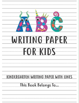 Paperback Kindergarten writing paper with lines Writing Paper for kids: handwriting practice books for kids, practice writing letters for kids, handwriting with Book