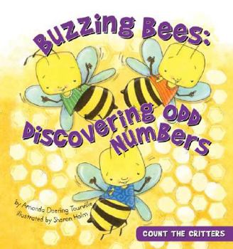 Buzzing Bees: Discovering Odd Numbers - Book  of the Count the Critters