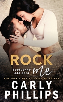 Rock Me - Book #1 of the Bodyguard Bad Boys