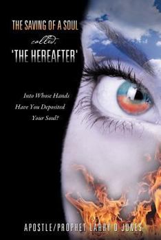 Paperback The Saving of a Soul called, 'the Hereafter' Book