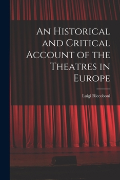 Paperback An Historical and Critical Account of the Theatres in Europe Book