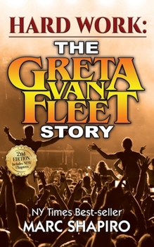 Paperback Hard Work: The Greta Van Fleet Story Book