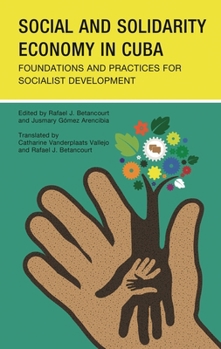 Hardcover Social and Solidarity Economy in Cuba: Foundations and Practices for Socialist Development Book