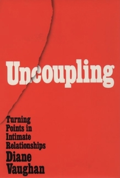 Hardcover Uncoupling: Turning Points in Intimate Relationships Book