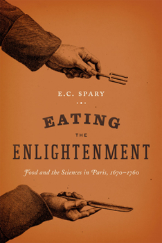 Paperback Eating the Enlightenment: Food and the Sciences in Paris Book