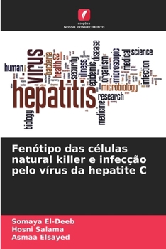 Fenótipo das células natural killer e infecção pelo vírus da hepatite C (Portuguese Edition)