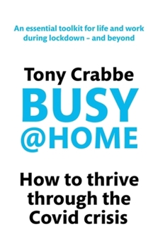 Paperback Busy@home: How to Thrive Through the Covid Crisis Book