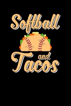 Softball and Tacos: Funny Softball Player & Taco Lovers Blank Composition Notebook for Journaling & Writing (120 Lined Pages, 6" x 9")