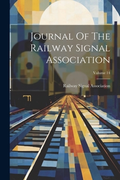 Paperback Journal Of The Railway Signal Association; Volume 14 Book