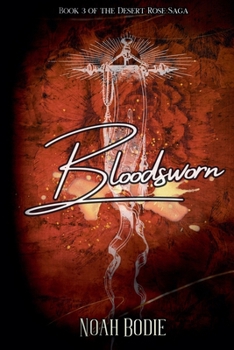 Paperback Bloodsworn (The Desert Rose Saga) Book