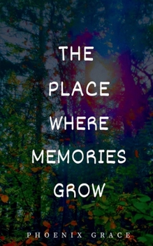 Paperback The Place Where Memories Grow Book