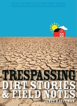 Paperback Trespassing: Dirt Stories and Field Notes Book