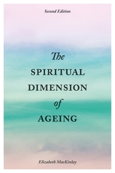 Paperback The Spiritual Dimension of Ageing, Second Edition [Large Print] Book