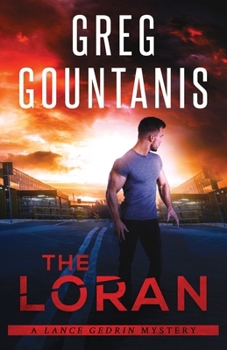 Paperback The Loran: A Lance Gedrin Mystery Book