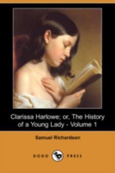 Paperback Clarissa Harlowe; Or, the History of a Young Lady - Volume 1 (Dodo Press) Book