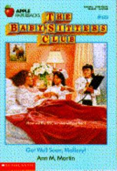 Get Well Soon, Mallory! (The Baby-Sitters Club, #69) - Book #69 of the Baby-Sitters Club