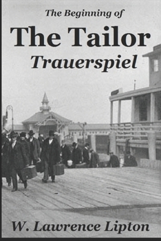 Paperback The Tailor Trauerspiel: An Immigrant Life Book