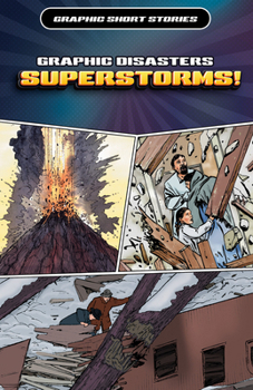 Graphic Disasters: Superstorms! (Graphic Short Stories)