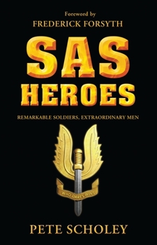 Paperback SAS Heroes: Remarkable Soldiers, Extraordinary Men Book